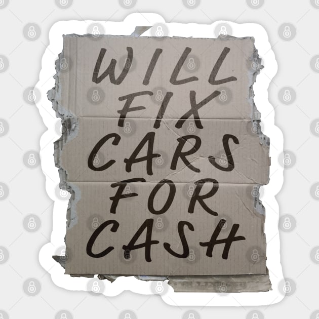 Mechanic Mechanics Funny Will Fix Cars For Cash Sticker by McNutt